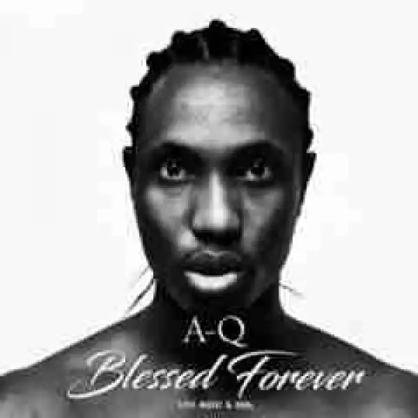 Blessed Forever BY A-Q